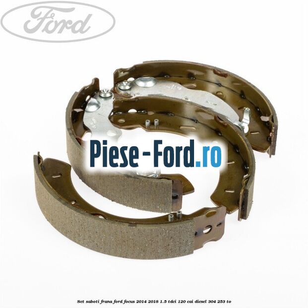 Set saboti frana Ford Focus 2014-2018 1.5 TDCi 120 cai